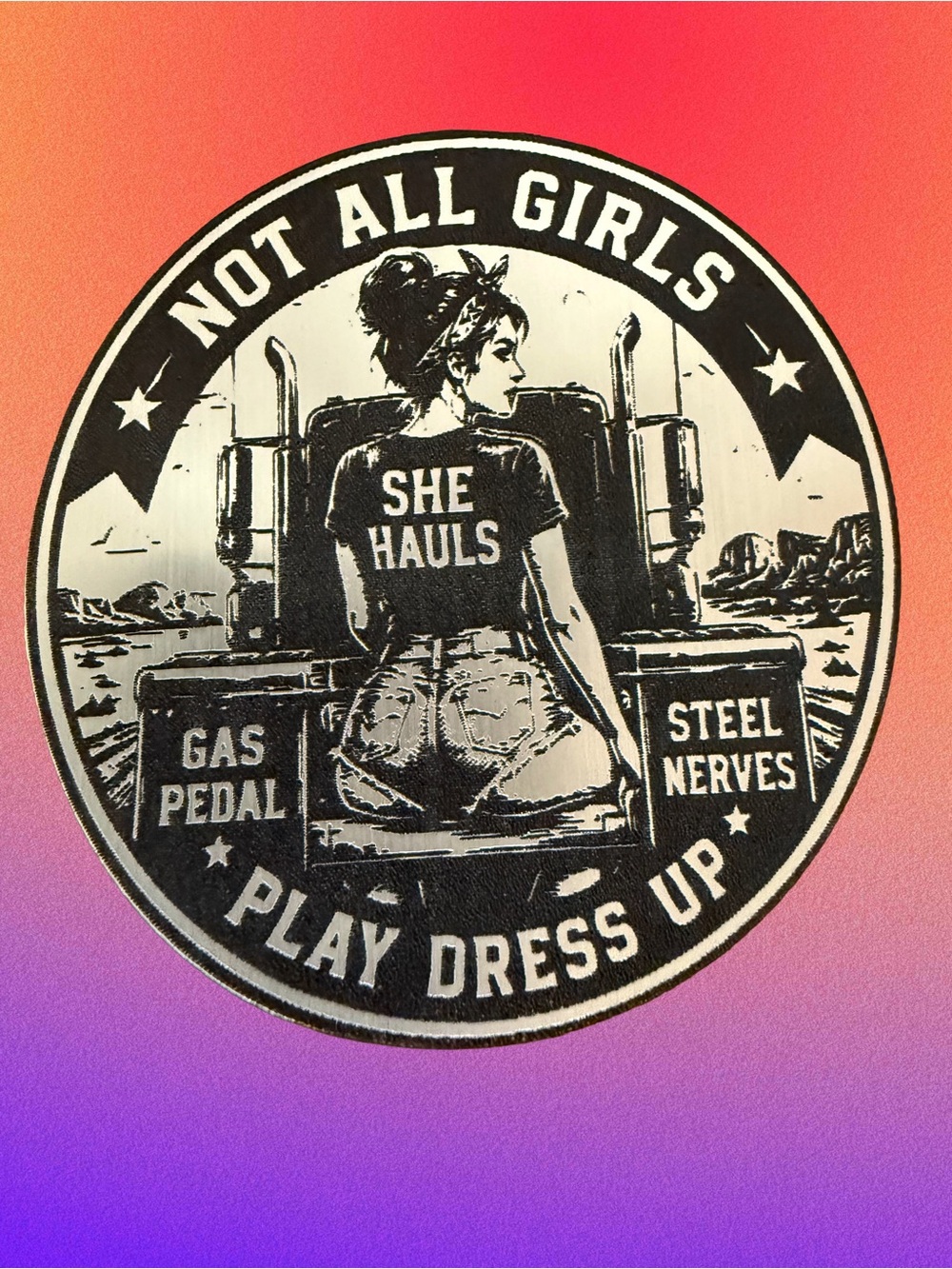 Silver Not All Girls Play Dress Up Trucker Emblem Sticker